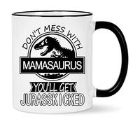 Mamasaurus Mug Don't Mess with Mamasaurus You'll Get Jurasskicked Mug Mamasaurus Cup Birthday Mothers Day Gifts for Mom from Daughter Son Kids Mom Gifts 11 Ounce with Gift Box