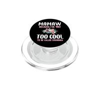 Mamaw Because I'm Too Cool Be Called Grandma Floral Flower PopSockets PopGrip for MagSafe