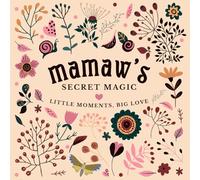 Mamaw's Secret Magic: Little Moments, Big Love