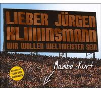 Mambo Kurt - Lieber Jürgen Kliiiiinsmann(Wir Wollen Weltmeister