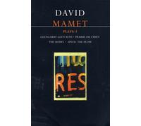 Mamet Plays: 3 : Glengarry Glen Ross; Prairie du Chien; The Shawl; Speed-the-Plow