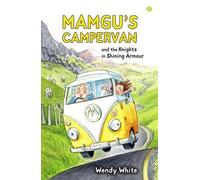 Mamgu's Campervan and the Knights in Shining Armour