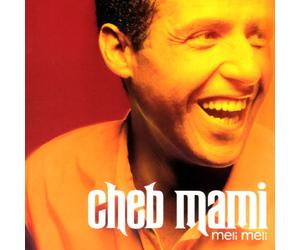 Mami, Cheb - Meli Meli