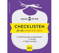 Mami to go - Checklisten fur die ersten drei Ja, Plagge.