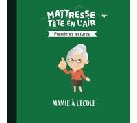 Mamie à l'école: Premières lectures