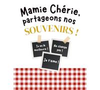 Mamie Chérie, partageons nos souvenirs !: Journal à remplir : mini-interviews, jeux, dessins, photos - carnet interactif Mamie et petits-enfants - Dès ... et créer des souvenirs pour la vie !)