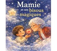 Mamie et ses bisous magiques (Les Amis du Coeur)