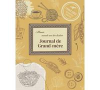 Mamie: raconte moi ton histoire - Journal de Grand-mère: Livre de mémoire de famille à compléter - Cadeau pour grands-parents (LIVRE DE MÉMOIRES)