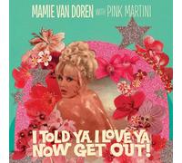 Mamie Van Doren with Pink Mart I Told Ya I Love Ya Now Get O (Vinyl) (US IMPORT)