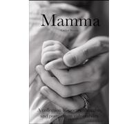 Mamma: A collection of poetry, thoughts, and post partum vulnerability