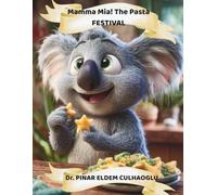 Mamma Mia! The Pasta Festival: A magical journey through olive groves, missing pasta stars and teamwork on a warm Tuscan morning. (Slow Bites, Magic Flights Series)