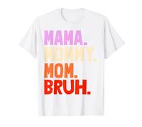 Mamma Mommy Mom Bruh Funny Women Pride Mothers Day Love T-Shirt
