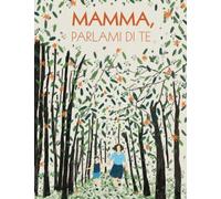 Mamma parlami di te: 100 domande per scrivere e conservare i ricordi, le foto e la vita di tua madre | Idea regalo Mamma (Ricordi di famiglia)