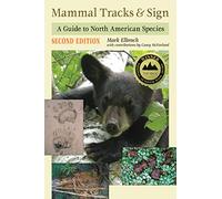Mammal Tracks & Sign: A Guide to North American Species, 2nd Edition