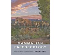 Mammalian Paleoecology: Using the Past to Study the Present