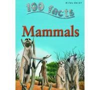 Mammals (100 Facts)
