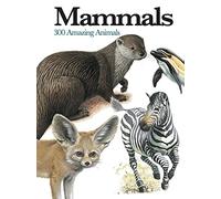 Mammals: 300 Amazing Animals (Mini Encyclopedia) (Mini Expert Guides)