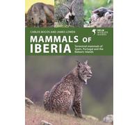 Mammals of Iberia: Terrestrial mammals of Spain, Portugal and the Balearic Islands (Helm Wildlife Guides)