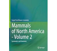 Mammals of North America - Volume 2: Systematics and Taxonomy