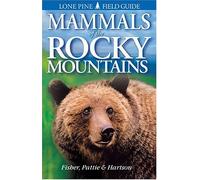Mammals of the Rocky Mountains (Lone Pine Field Guides)