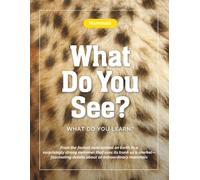 Mammals-What Do You See? What Do You Learn?: From the fastest land animal on Earth to a surprisingly strong swimmer that uses its trunk as a snorkel-fascinating details about 10 extraordinary mammals