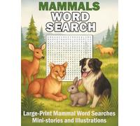 Mammals Word Search: Large-Print Mammal Word Searches Mini-stories and Illustrations