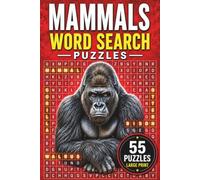 Mammals Word Search Puzzle Book: 55 Word Search Puzzles Featuring Mammal Names, Land Mammals, Marine Mammals & More | 6x9 Inches