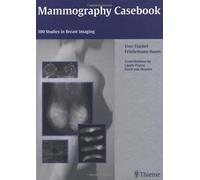 Mammography Casebook: 100 Studies in Breast Imaging
