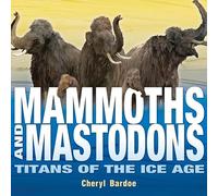 Mammoths and Mastodons
