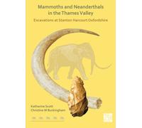 Mammoths and Neanderthals in the Thames Valley