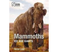 Mammoths: Ice Age Giants by Lister, Adrian (2014) Paperback