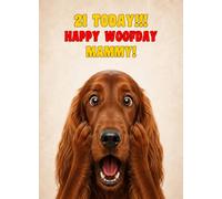 Mammy 21st Birthday Card (Funny Surprised Irish Red Setter Dog)