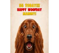 Mammy 55th Birthday Card (Funny Surprised Irish Red Setter Dog)