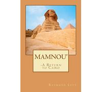 MAMNOU’ - a return to Cairo