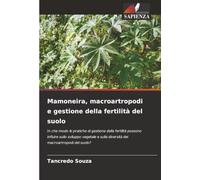 Mamoneira, macroartropodi e gestione della fertilità del suolo: In che modo le pratiche di gestione della fertilità possono influire sullo sviluppo ... sulla diversità dei macroartropodi del suolo?