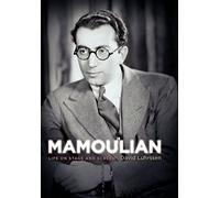 Mamoulian: Life on Stage and Screen (Screen Classics)