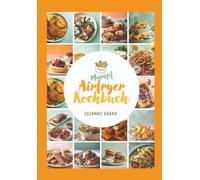 Mampfplanner: Familien-Airfryer-Kochbuch - Von Frühstück bis Dessert (Mampf Kochbücher)