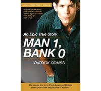 Man 1, Bank 0.: A true story of luck, danger, dilemma and one man's epic, $95,000 battle with his bank.