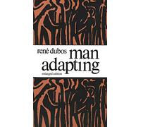 Man Adapting: With a New Chapter by the Author (The Silliman Memorial Lectures Series)