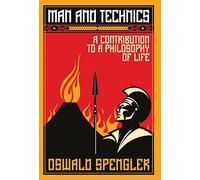 Man and Technics: A Contribution to a Philosophy of Life