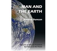 Man and the Earth: Towards an Ethic to Transform our Impact on the Planet