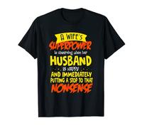 Man and Wife Jokes - A Wife's Superpower T-Shirt T-Shirt