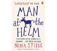 Man at the Helm by Nina Stibbe (2015-06-18)