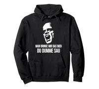MAN BRINGE MIR DAS BIER DU DUMME SAU X Sauf Choleric Pullover Hoodie