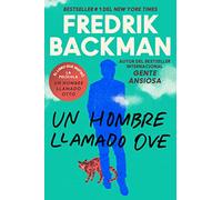 Man Called Ove, a Un Hombre Llamado Ove (Spanish Edition)