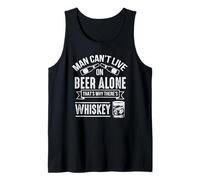 Man Can't Live On Beer Alone That's Why There's Whiskey Tank Top