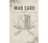 MAN CARD: Living Out Authentic, Christlike Manhood in a World That's Lost It's Mind