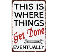 Man Cave Decor Rustic Metal Signs This Is Where Things Get Done Eventually Vintage Tin Sign Garage Signs For Men Home Bar Cafe Wall Decor Gift 12x8 Inch