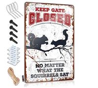 Man Cave Tin Sign Keep Gate Closed No Matter What The Squirrels Say Sign Bar Signs For Home Bar Decor Funny Signs For Bedro(20X30CM)
