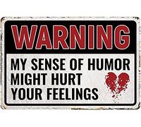Man Cave Tin Sign, Warning My Sense of Humor Might Hurt Your Feelings, Funny Sarcastic Metal Signs for Home Garage, Bar, 8 x 12 inch